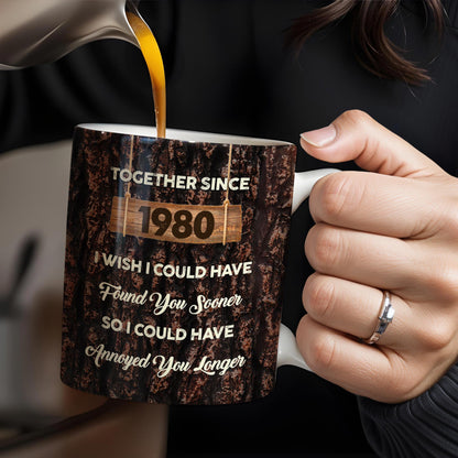 Together Since Year, Annoying You Longer With Love - Personalized Custom Coffee Mug - CPL224_MG
