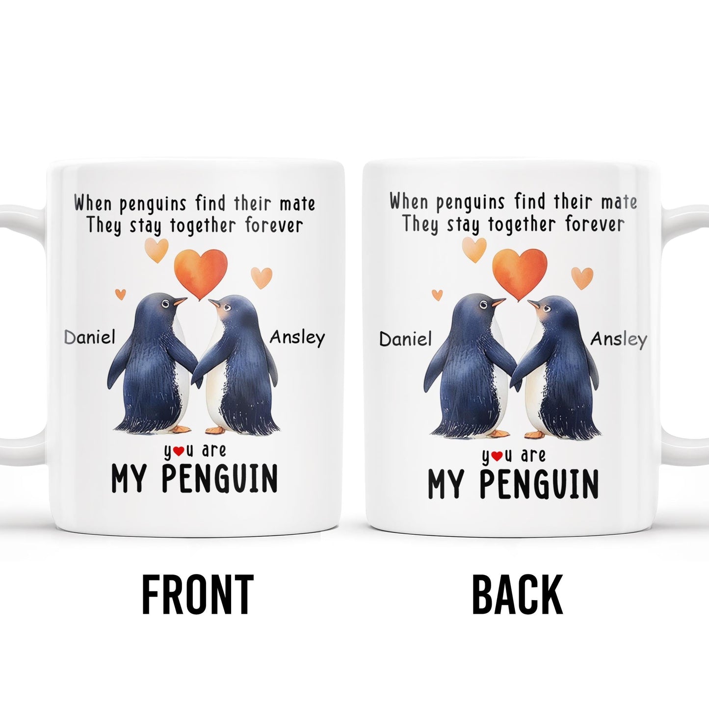 When Penguins Find Their Mate, They Stay Together Forever - Personalized Custom Coffee Mug - CPL225_MG