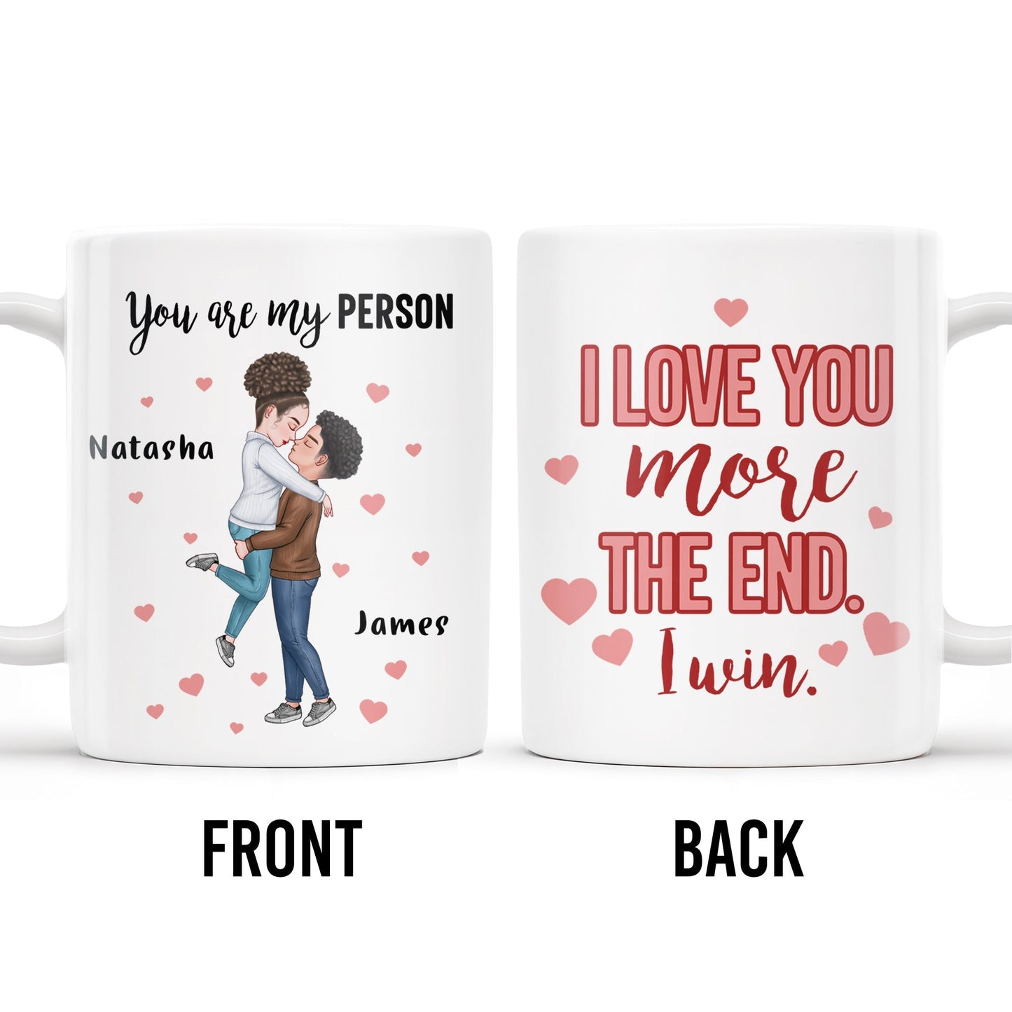 You Are My Person, I Love You More Couple Mug - Personalized Custom Coffee Mug - CPL251_MG