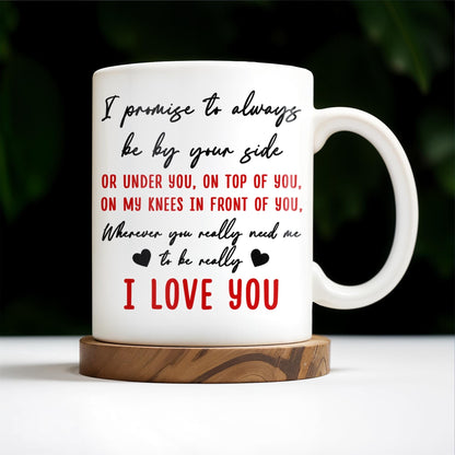 Eternal Promise To Be By Your Side, Romantic Couple Design - Personalized Custom Coffee Mug - CPL280_MG