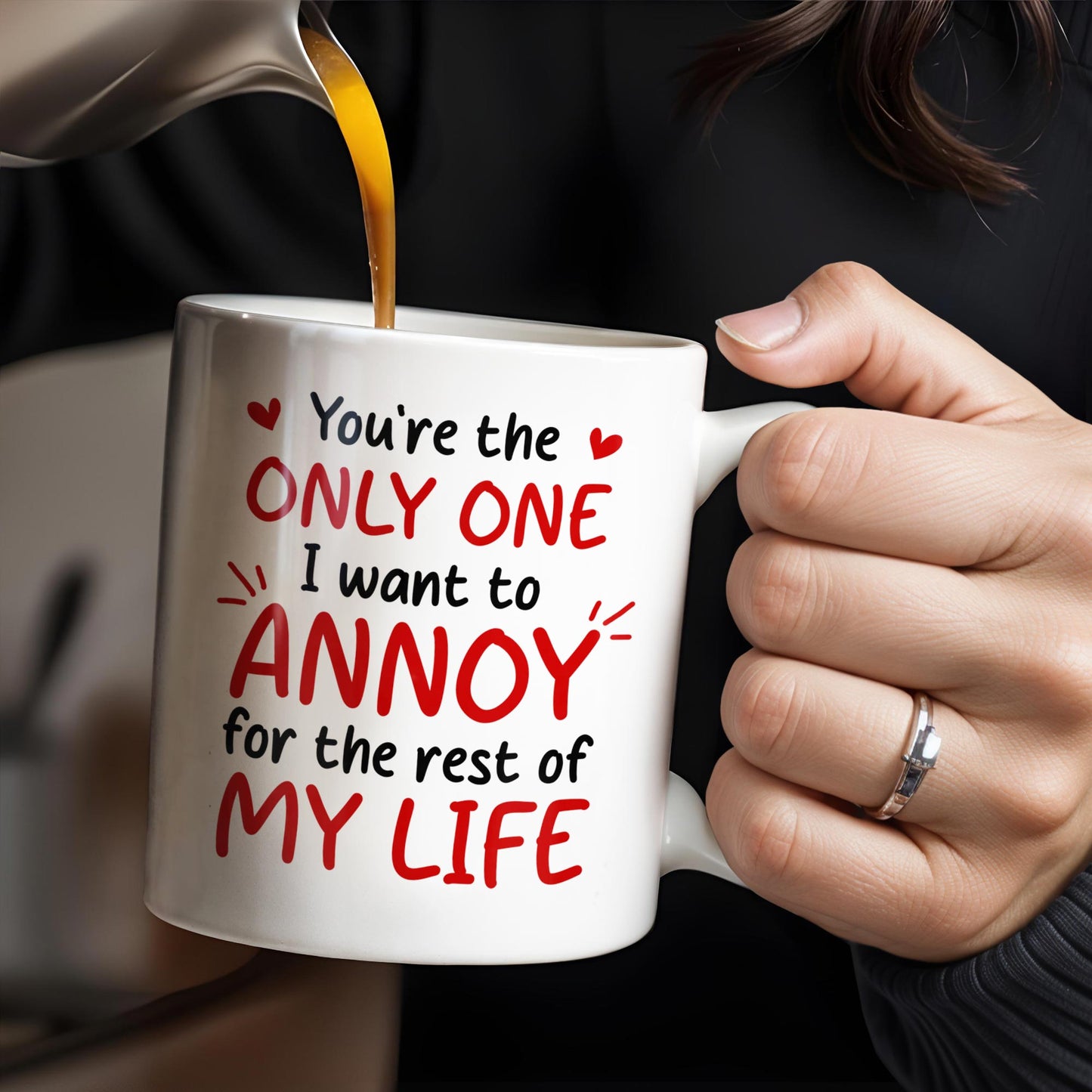 You're the Only One I Want to Annoy, Couple Love Mug - Personalized Custom Coffee Mug - CPL313_MG