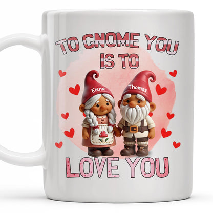 To Gnome You Is To Love You With Cute Gnomes - Personalized Custom Coffee Mug - CPL323_MG