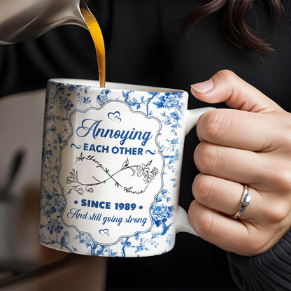 Annoying Each Other Since And Still Going Strong - Personalized Custom Coffee Mug - CPL415_MG