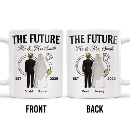 The Future Mr & Mrs, Bride And Groom - Personalized Custom Coffee Mug - CPL455_MG