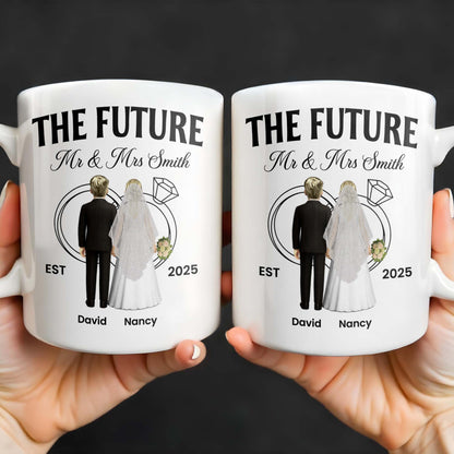 The Future Mr & Mrs, Bride And Groom - Personalized Custom Coffee Mug - CPL455_MG