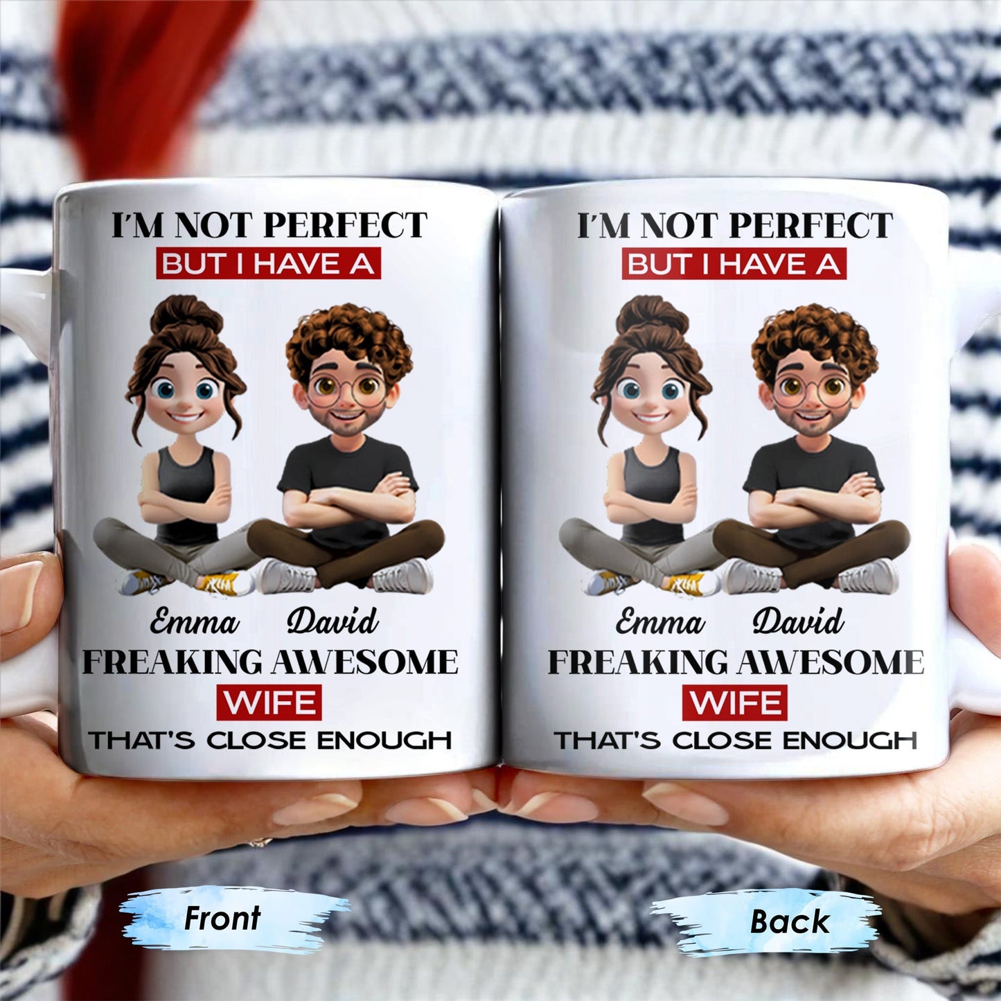 I'm Not Perfect But I Have A Freaking Awesome Wife - Personalized Custom Coffee Mug - CPL654_MG