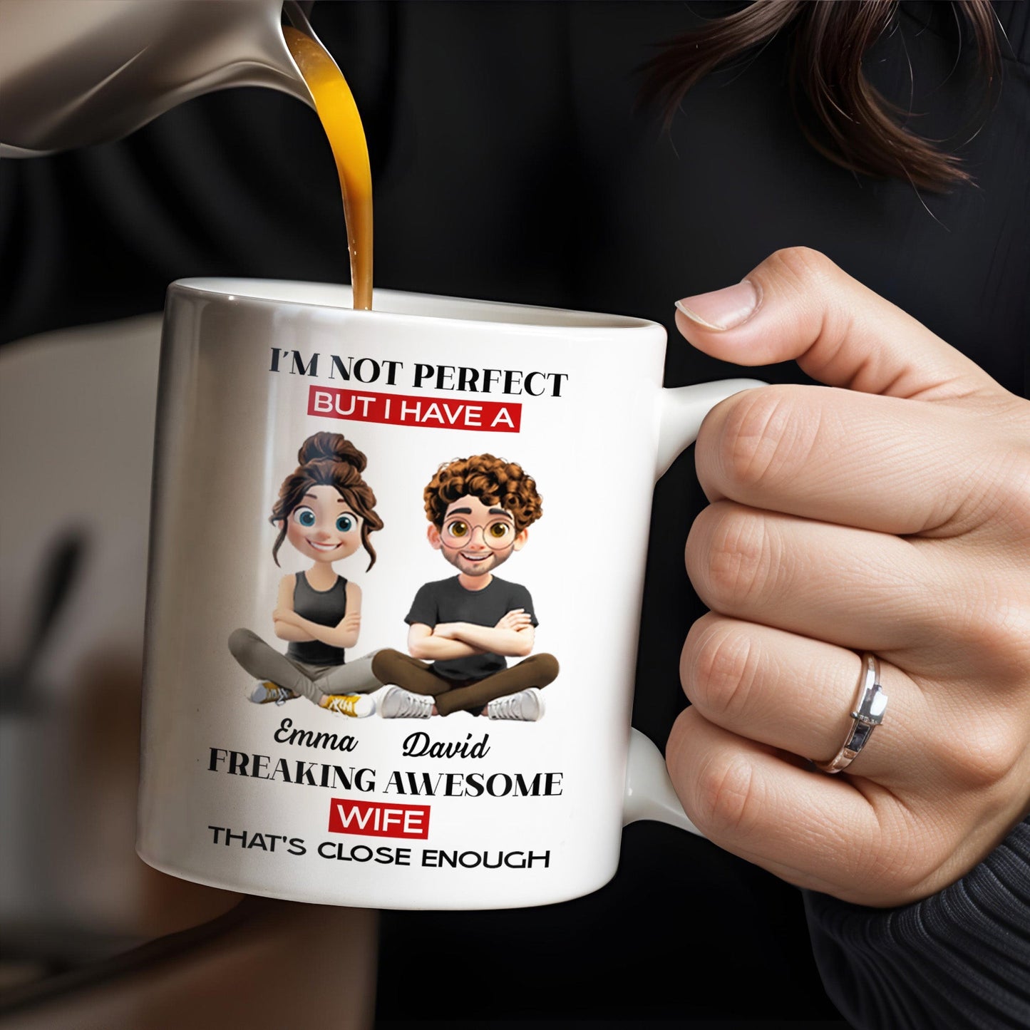 I'm Not Perfect But I Have A Freaking Awesome Wife - Personalized Custom Coffee Mug - CPL654_MG
