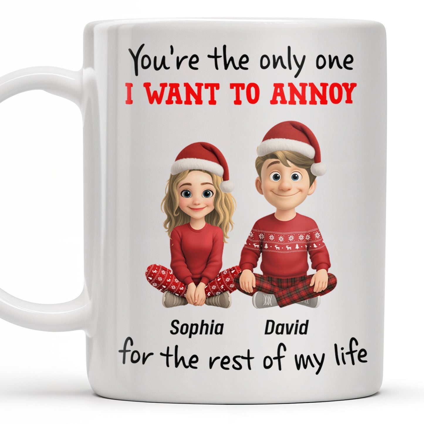 You're The Only One I Want To Annoy, Cartoon Couple With Santa Hats - Personalized Custom Coffee Mug - CPL662_MG