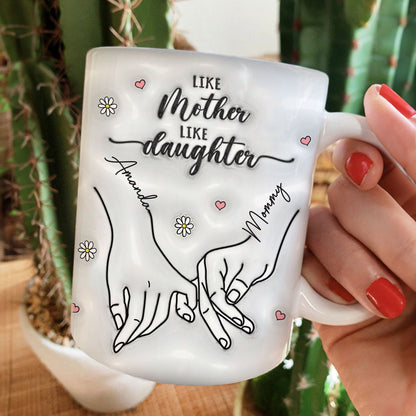 3D Inflated Like Mother Like Daughter Holding Hands Personalized Mug