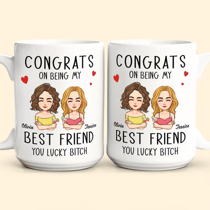 Congrats On Being My Bestie - Personalized Mug