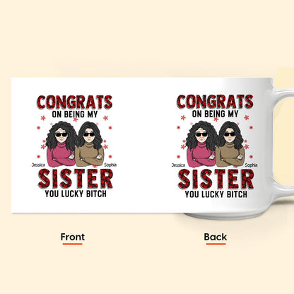 Congrats On Being My Sister - Personalized Mug