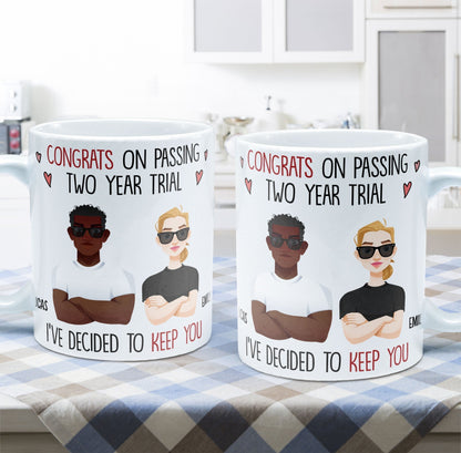 Congrats On Passing Our Trial I've Decided To Keep You - Personalized Mug