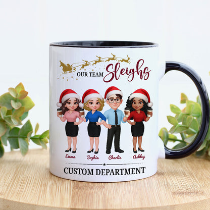 Our Team Sleighs - Personalized Mug - Perfect Christmas Gift For Work Besties, Colleagues, Coworkers