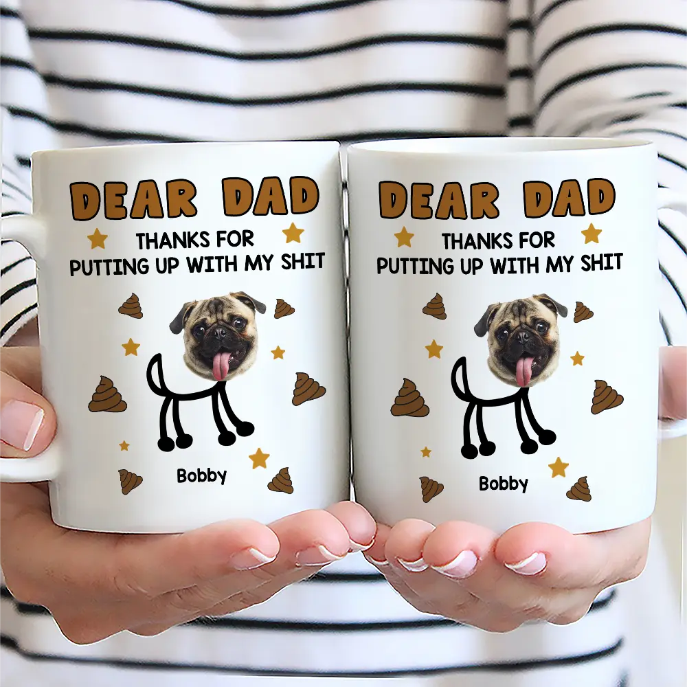 Custom Photo Dear Dad, Thanks For Putting Up - Personalized Mug