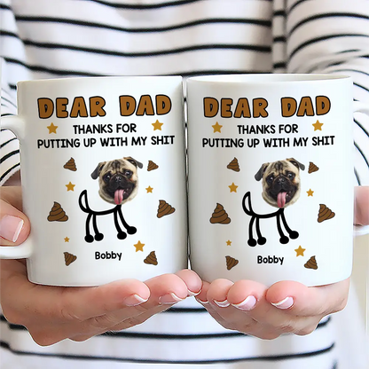 Custom Photo Dear Dad, Thanks For Putting Up - Personalized Mug
