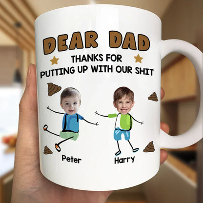 Custom Photo Dear Dad, Thanks For Putting Up - Personalized Mug