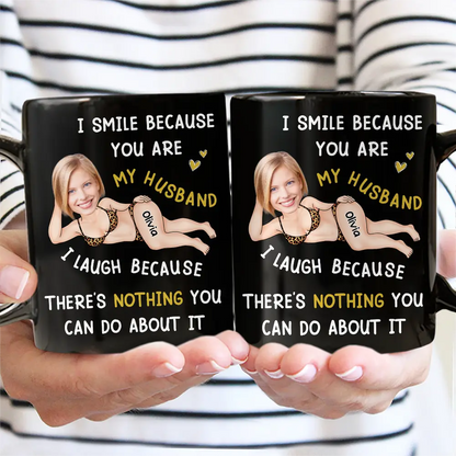 Custom Photo Fun Face I Smile Because You Are My Husband - Personalized Mug