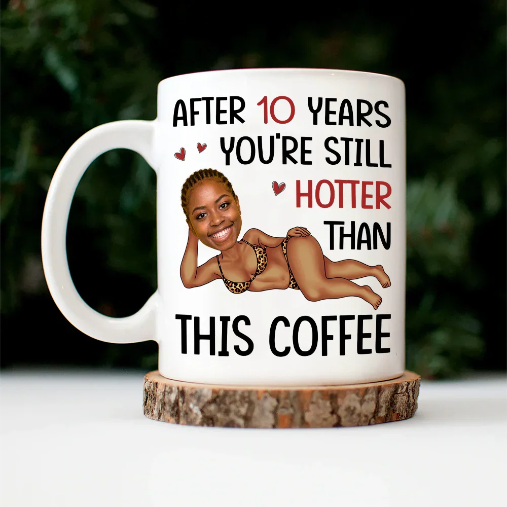 Custom Photo Funny Couple After Years Still Hotter Than This Coffee - Personalized Mug