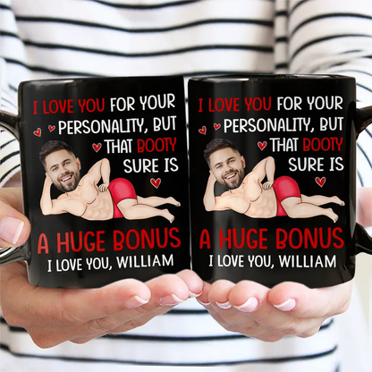 Custom Photo I Love You For Your Personality Funny Couple - Personalized Mug