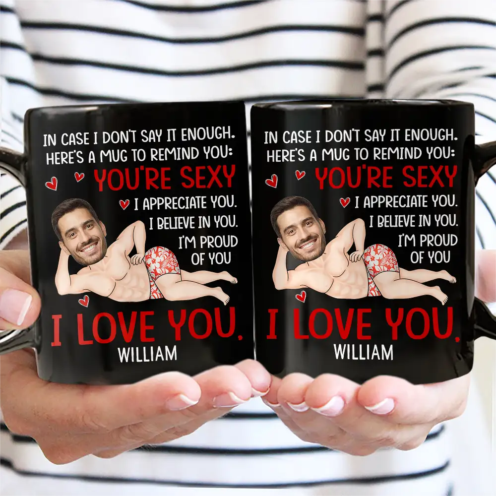 Custom Photo In Case I Don't Say It Enough Funny Couple - Personalized Mug