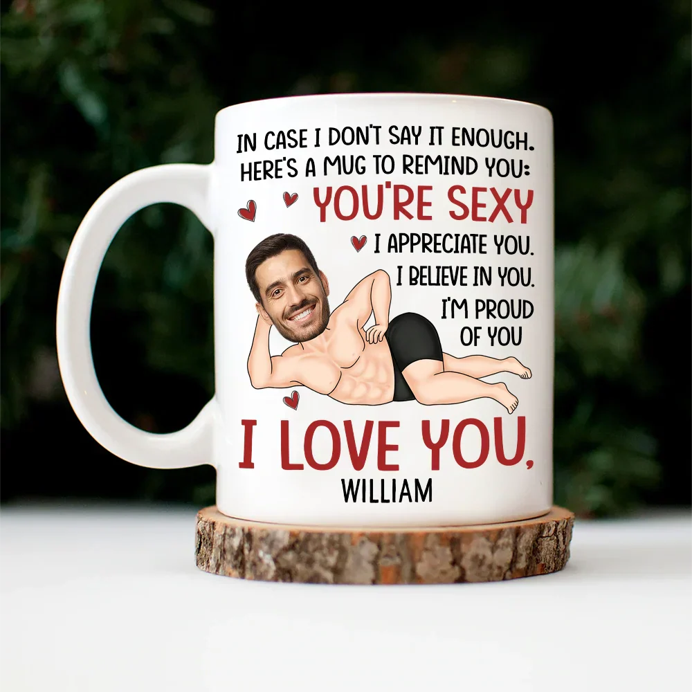 Custom Photo In Case I Don't Say It Enough Funny Couple - Personalized Mug