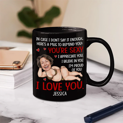 Custom Photo In Case I Don't Say It Enough Funny Couple - Personalized Mug