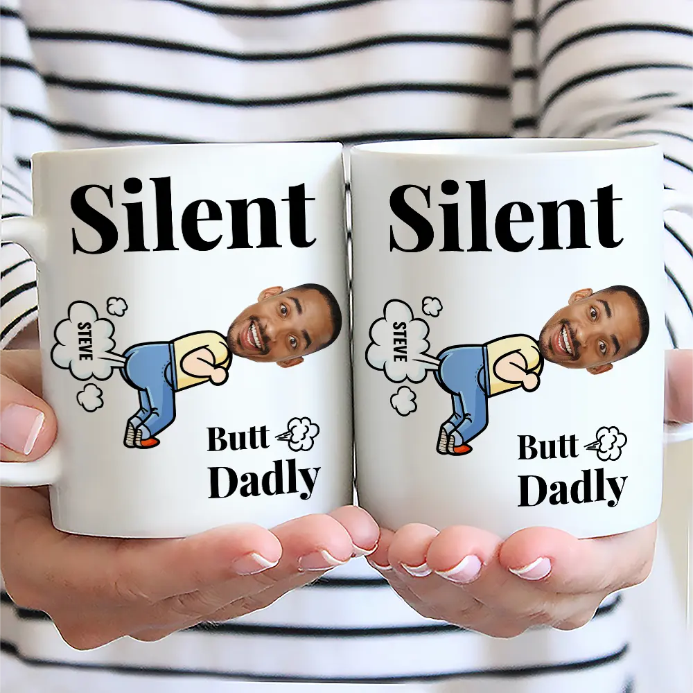 Custom Photo Silent Butt Dadly - Personalized Mug