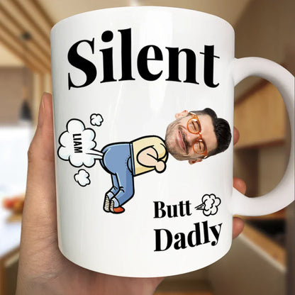 Custom Photo Silent Butt Dadly - Personalized Mug
