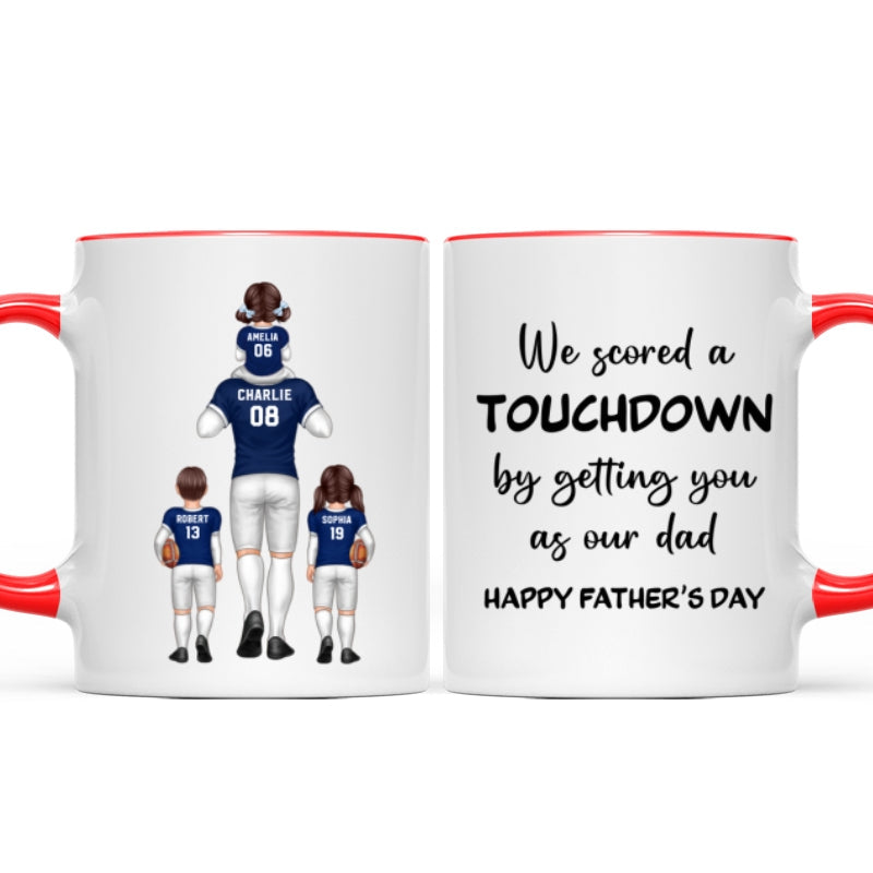 We Scored A Touchdown Getting You As Our Dad American Football Dad Father's Day Gift Personalized Mug