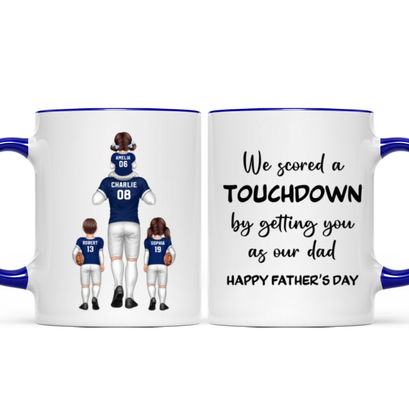 We Scored A Touchdown Getting You As Our Dad American Football Dad Father's Day Gift Personalized Mug
