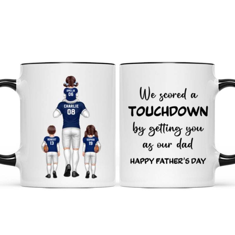 We Scored A Touchdown Getting You As Our Dad American Football Dad Father's Day Gift Personalized Mug