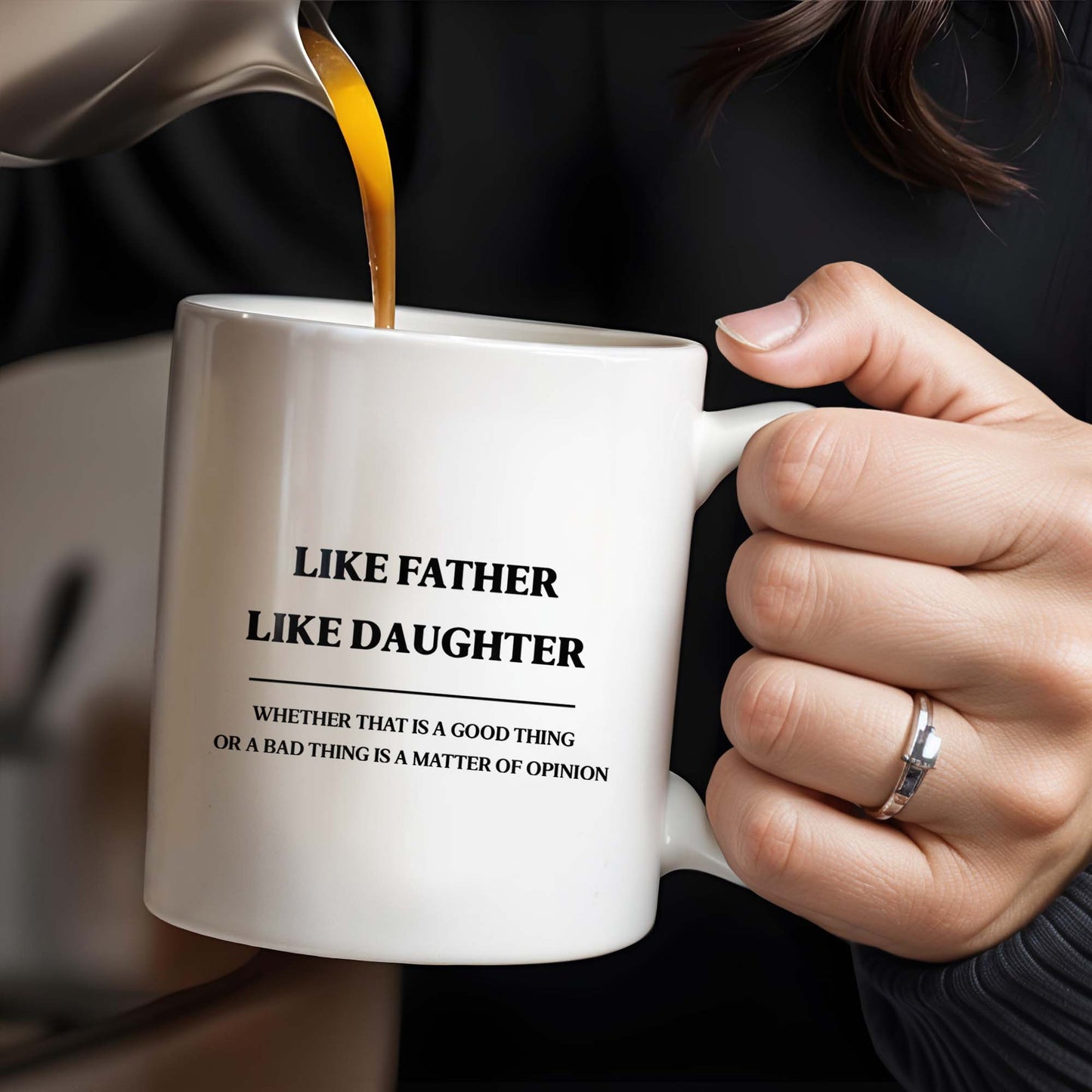 Like Father Like Daughter Unique Quote Mug - Personalized Custom Coffee Mug - DAD019_MG