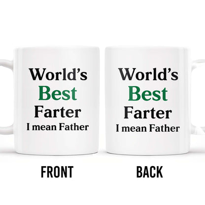 World's Best Farter I Mean Father Mug - Personalized Custom Coffee Mug - DAD022_MG