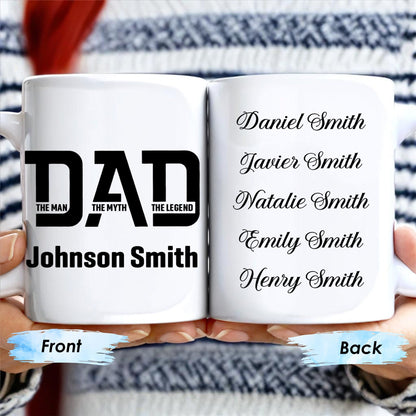 Dad The Man The Myth The Legend Custom Mug - Personalized Custom Coffee Mug - DAD024_MG