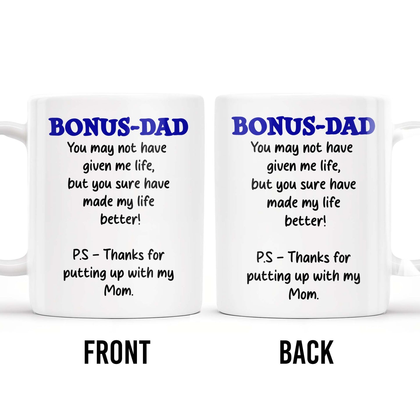 Bonus Dad Thanks For Making Life Better - Personalized Custom Coffee Mug - DAD028_MG