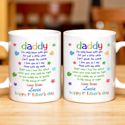Daddy I've Only Been With You For Just A Little While, Lip Prints - Personalized Custom Coffee Mug - DAD032_MG