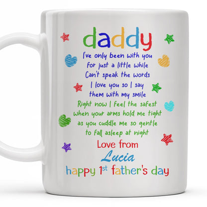 Daddy I've Only Been With You For Just A Little While, Lip Prints - Personalized Custom Coffee Mug - DAD032_MG
