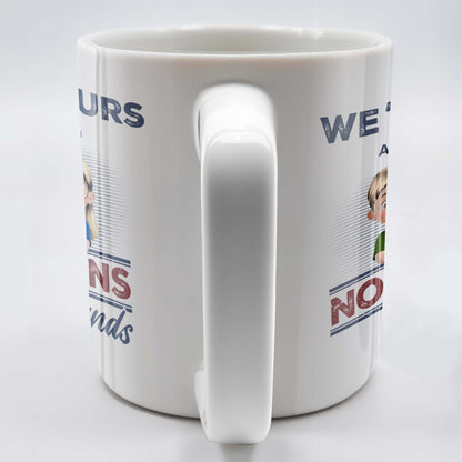 We're Your No Returns Or Refunds, Cartoon Children - Personalized Custom Coffee Mug - DAD058_MG
