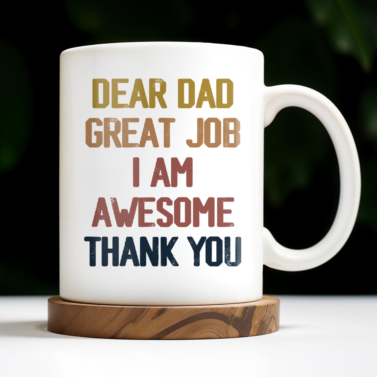 Dear Dad Great Job I Am Awesome Thank You, Father And Daughter - Personalized Custom Coffee Mug - DAD081_MG