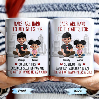 Dads Are Hard To Buy Gifts For, Enjoy This Carefully Selected Mug, Father and Daughter - Personalized Custom Coffee Mug - DAD101_MG