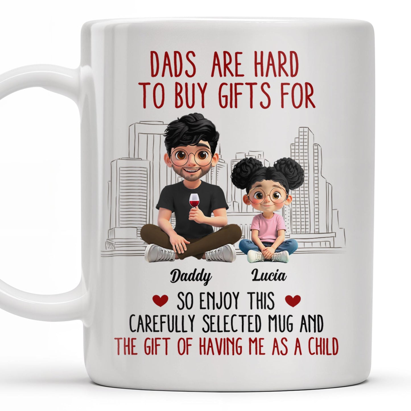 Dads Are Hard To Buy Gifts For, Enjoy This Carefully Selected Mug, Father and Daughter - Personalized Custom Coffee Mug - DAD101_MG