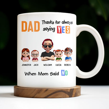 Dad Thanks For Always Saying YES When Mom Said NO, Cartoon Characters - Personalized Custom Coffee Mug - DAD110_MG