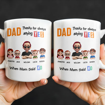 Dad Thanks For Always Saying YES When Mom Said NO, Cartoon Characters - Personalized Custom Coffee Mug - DAD110_MG