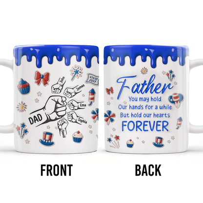 Father, You May Hold Our Hands For A While But Hold Our Hearts Forever, American Flag Balloon, Top Hat - Personalized Custom Coffee Mug - DAD111_MG