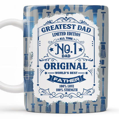 Greatest Dad Limited Edition, World's Best Father, Tools and Wrench Design - Personalized Custom Coffee Mug - DAD123_MG