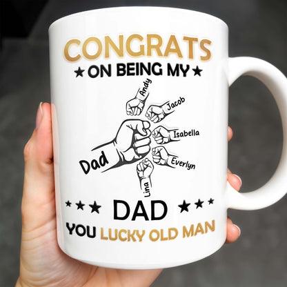 CONGRATS ON BEING MY DAD YOU LUCKY OLD MAN, Fist Bumps And Stars - Personalized Custom Coffee Mug - DAD130_MG