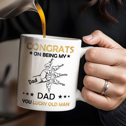 CONGRATS ON BEING MY DAD YOU LUCKY OLD MAN, Fist Bumps And Stars - Personalized Custom Coffee Mug - DAD130_MG