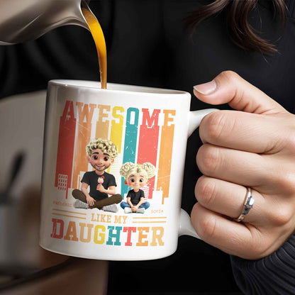 Awesome Like My Daughter, Cartoon Characters And City Skyline - Personalized Custom Coffee Mug - DAD132_MG