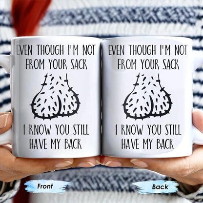 Even Though I'm Not From Your Sack I Know You Still Have My Back, Garlic Bulbs - Personalized Custom Coffee Mug - DAD133_MG