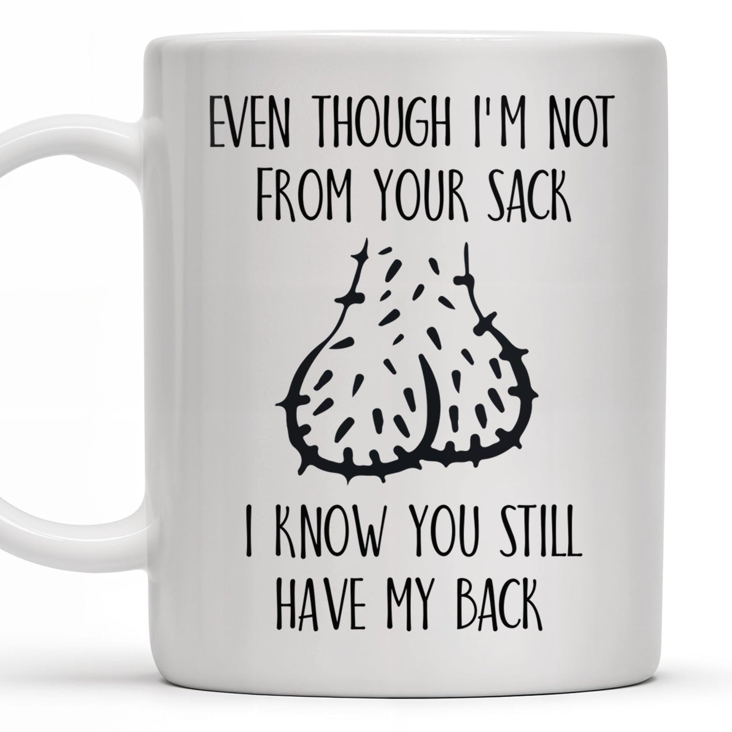 Even Though I'm Not From Your Sack I Know You Still Have My Back, Garlic Bulbs - Personalized Custom Coffee Mug - DAD133_MG